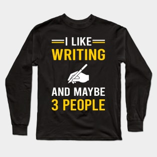 3 People Writing Writer Long Sleeve T-Shirt